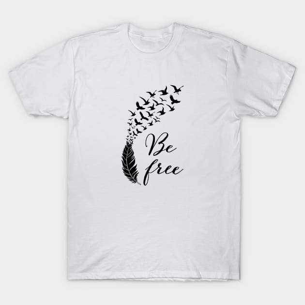 Be free feather with flying birds T-Shirt by beakraus